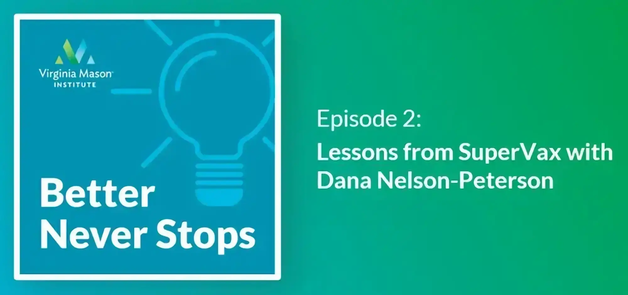 Lessons from SuperVax with Dana Nelson-Peterson