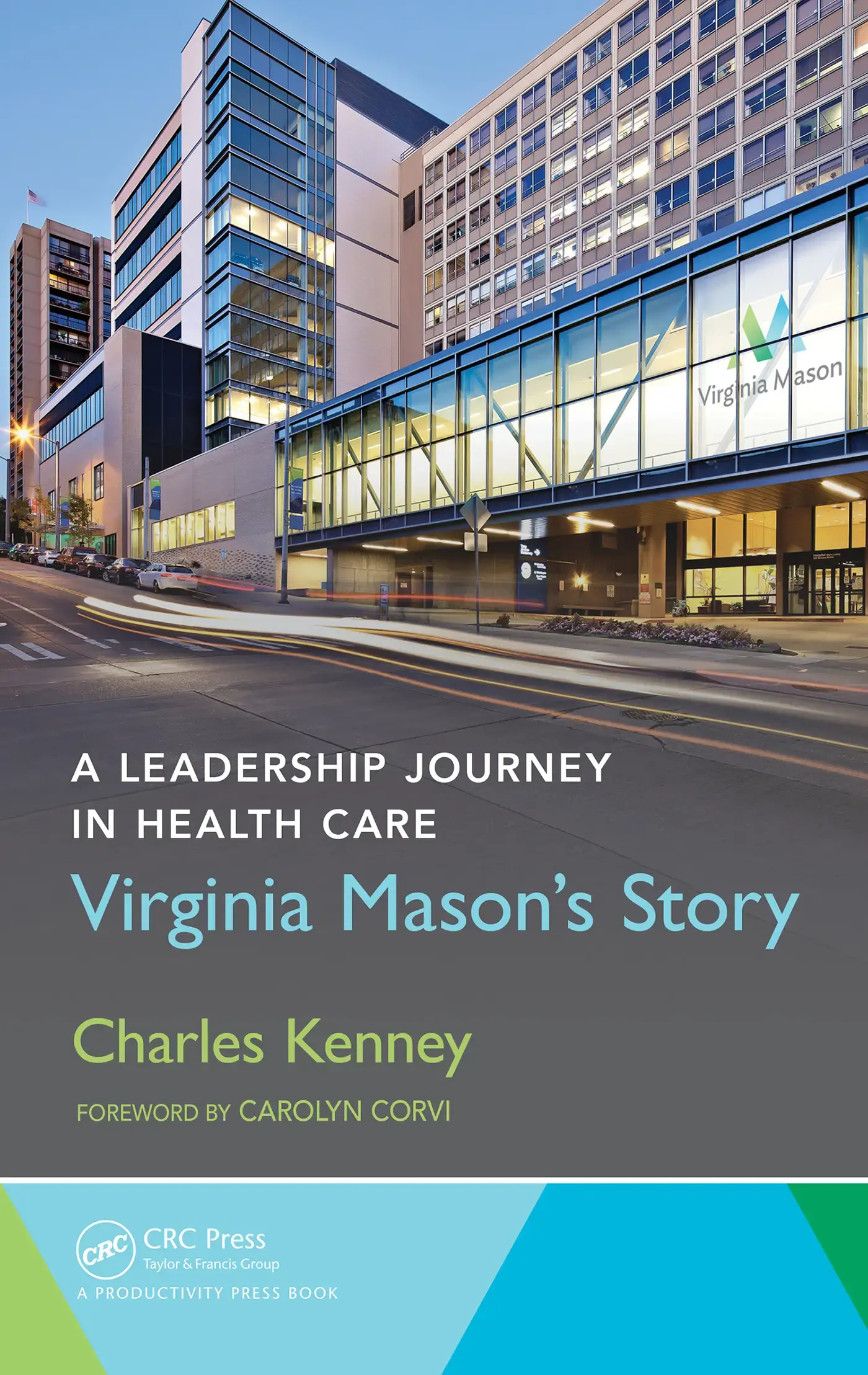 a-leadership-journey-in-health-care-virginia-mason